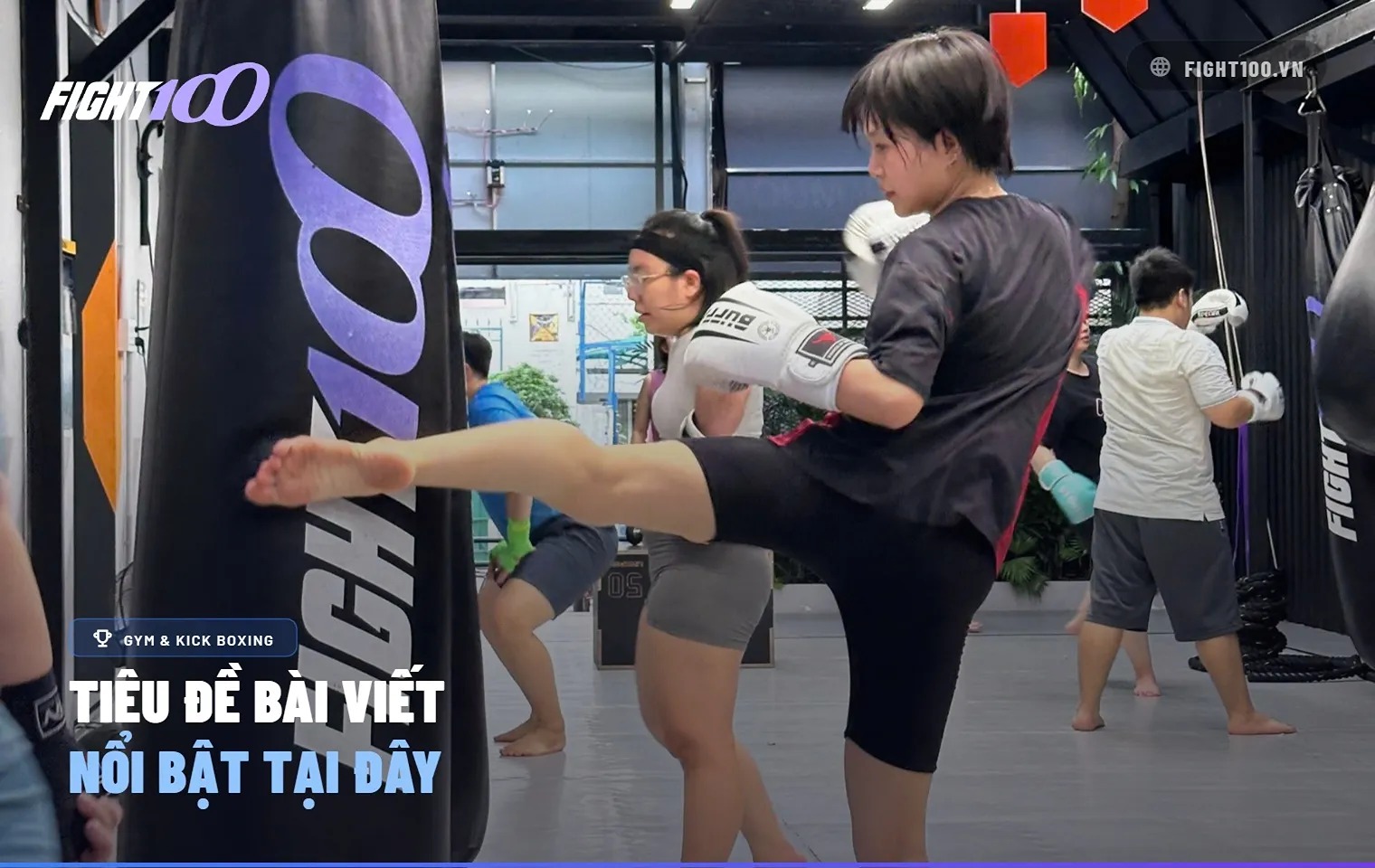 Cách chọn phòng tập Kickboxing gym tại Quận 1 phù hợp với bạn Cách chọn phòng tập Kickboxing gym tại Quận 1 phù hợp với bạn