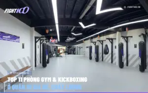 Top 11 phòng Gym & Kickboxing Quận 10 giá rẻ, chất lượng