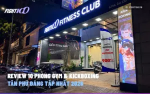 10 phòng tập Gym & Kickboxing Tân Phú đáng trải nghiệm năm 2026