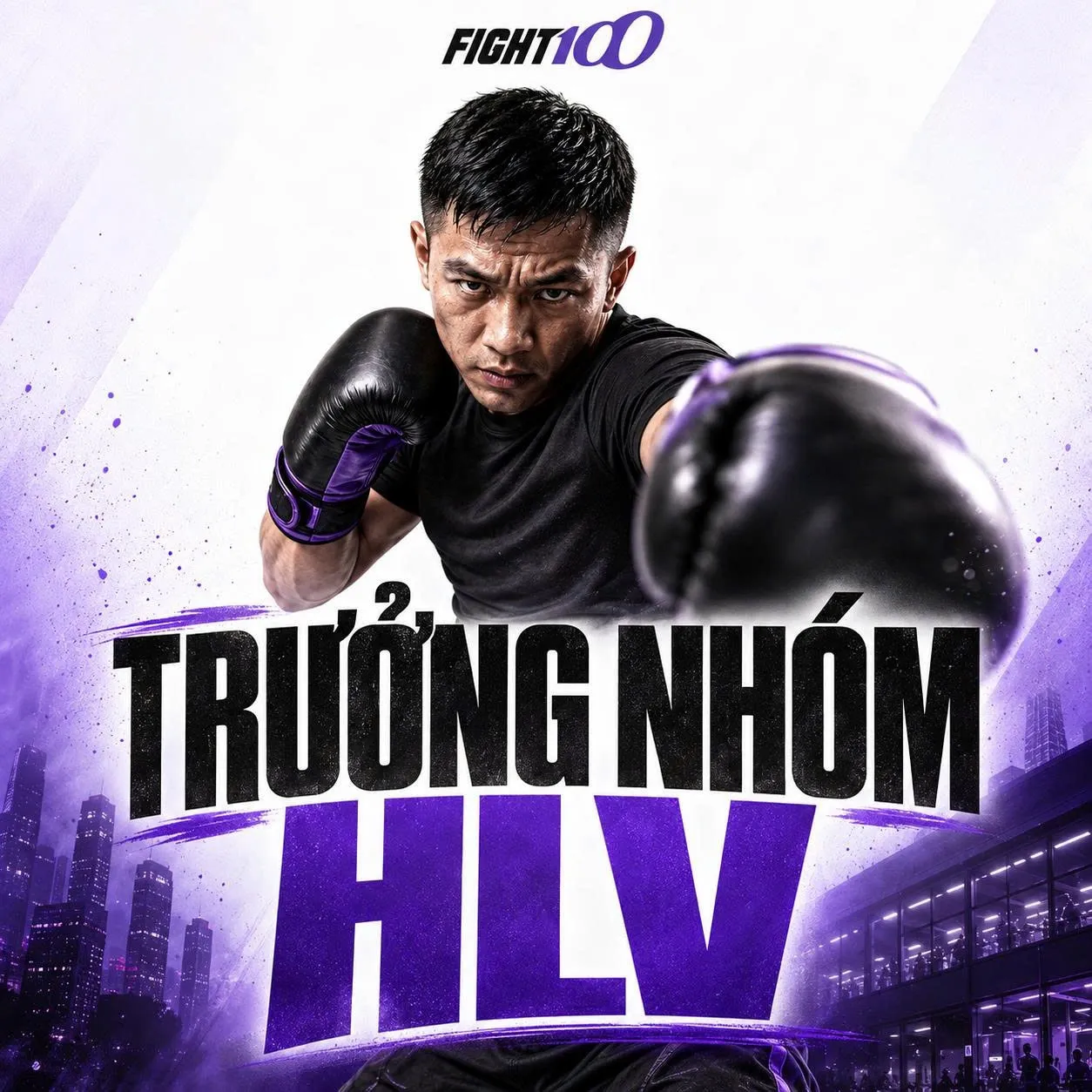 Tuyển dụng Trưởng nhóm Huấn Luyện Viên tại Fight100